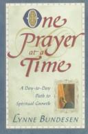 Cover of: One prayer at a time by Lynne Bundesen, Lynne Bundesen