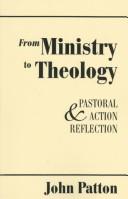 From ministry to theology by Patton, John