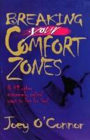 Cover of: Breaking your comfort zones by O'Connor, Joey