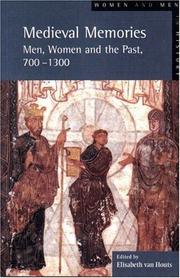 Cover of: Medieval memories: men, women, and the past in Europe, 700-1300