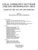 Local Community Fact Book: Chicago Metropolitan Area by Chicago Community Fact Book Consortium