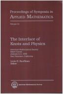 Cover of: The interface of knots and physics: an AMS short course on knots and physics