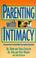 Cover of: Parenting with intimacy