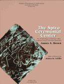 Cover of: Spiro Ceremonial Center | James Allison Brown