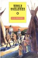 Uncle Comanche by J. A. Benner