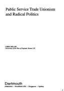 Cover of: Public service trade unionism and radical politics by Miller, Chris