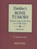 Cover of: Dahlin's bone tumors: general aspects and data on 11,087 cases