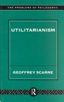 Utilitarianism by Geoffrey Scarre