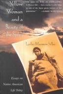 Cover of: Yellow woman and a beauty of the spirit: essays on Native American life today