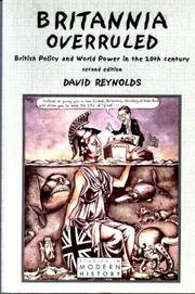 Cover of: Britannia Overruled: British Policy and World Power in the Twentieth Century (2nd Edition)