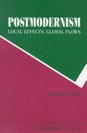 Cover of: Postmodernism--: local effects, global flows