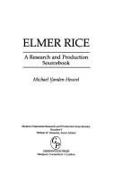 Elmer Rice by Michael Vanden Heuvel