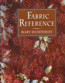 Cover of: Fabric reference by Mary Humphries, Mary Humphries