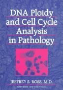 Cover of: DNA ploidy and cell cycle analysis in pathology | Ross, Jeffrey S.