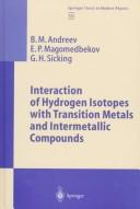 Cover of: Interaction of hydrogen isotopes with transition metals and intermetallic compounds