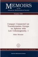 Compact connected lie transformation groups on spheres with low cohomogeneity, I by Eldar Straume