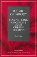 Cover of: The art of parody: Maxine Hong Kingston's use of Chinese sources