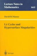 Cover of: Lê cycles and hypersurface singularities | David B. Massey