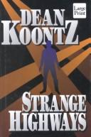 Cover of: Strange highways by Dean Koontz.