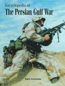 Cover of: Encyclopedia of the Persian Gulf War by Mark Grossman