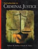 Cover of: Introduction to criminal justice by Robert M. Bohm