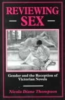 Cover of: Reviewing sex: gender and the reception of Victorian novels