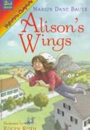 Cover of: Alison's wings by Marion Dane Bauer