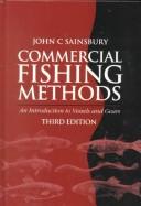 Cover of: Commercial fishing methods by John C. Sainsbury