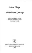 Cover of: More plays of William Dunlap