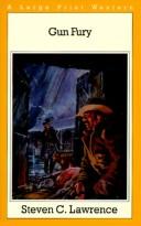 Cover of: Gun fury by Steven C. Lawrence
