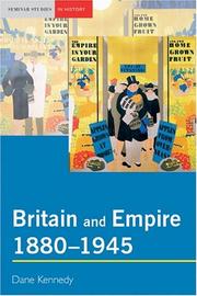 Britain and Empire, 1880-1945 by Dane Kennedy, Dave Kennedy