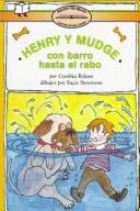 Cover of: Henry y Mudge con barro hasta el rabo by Jean Little