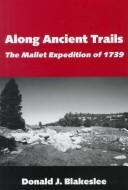 Cover of: Along ancient trails: the Mallet Expedition of 1739