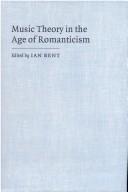 Cover of: Music theory in the age of Romanticism by Ian Bent