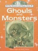 Ghouls and Monsters by Robert R. Ingpen, Molly Perham