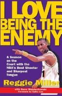 Cover of: I love being the enemy by Reggie Miller