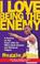 Cover of: I love being the enemy