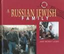 A Russian Jewish family by Jane Mersky Leder
