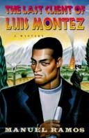 Cover of: The last client of Luis Montez by Manuel Ramos