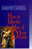 Cover of: How to murder the man of your dreams