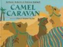 Cover of: Camel caravan by Bethany Roberts