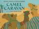 Cover of: Camel caravan