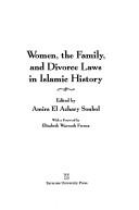 Cover of: Women, the family, and divorce laws in Islamic history by edited by Amira El Azhary Sonbol ; with a foreword by Elizabeth Warnock Fernea.