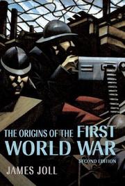 Cover of: Origins of the First World War (2nd Edition) by James Joll