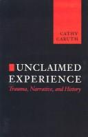 Cover of: Unclaimed experience by Cathy Caruth