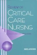 Cover of: Review of critical care nursing | Sheila Drake Melander