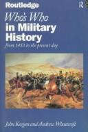 Who's who in military history by John Keegan, Andrew Wheatcroft