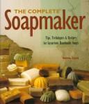 Cover of: The complete soapmaker