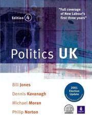 Cover of: Politics UK (4th Edition) by Bill Jones, Dennis Kavanagh, Philip Norton, Michael Moran
