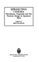Hibakusha cinema by Mick Broderick